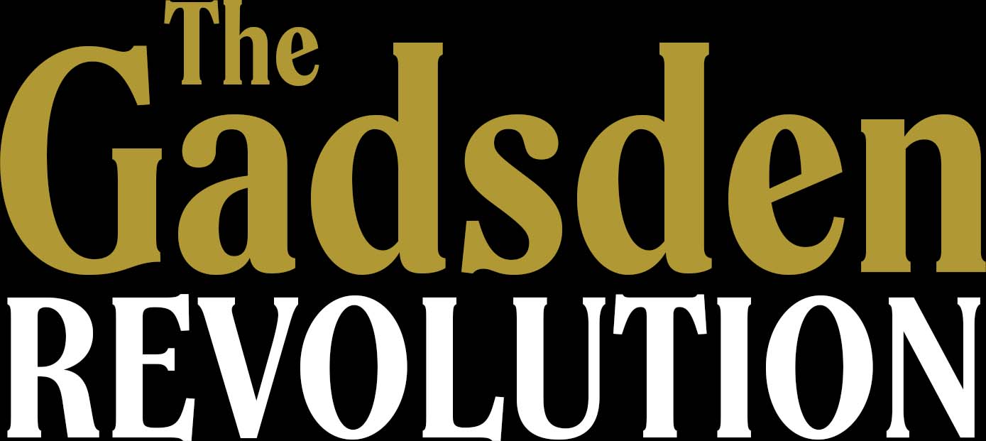 The Gadsden Revolution