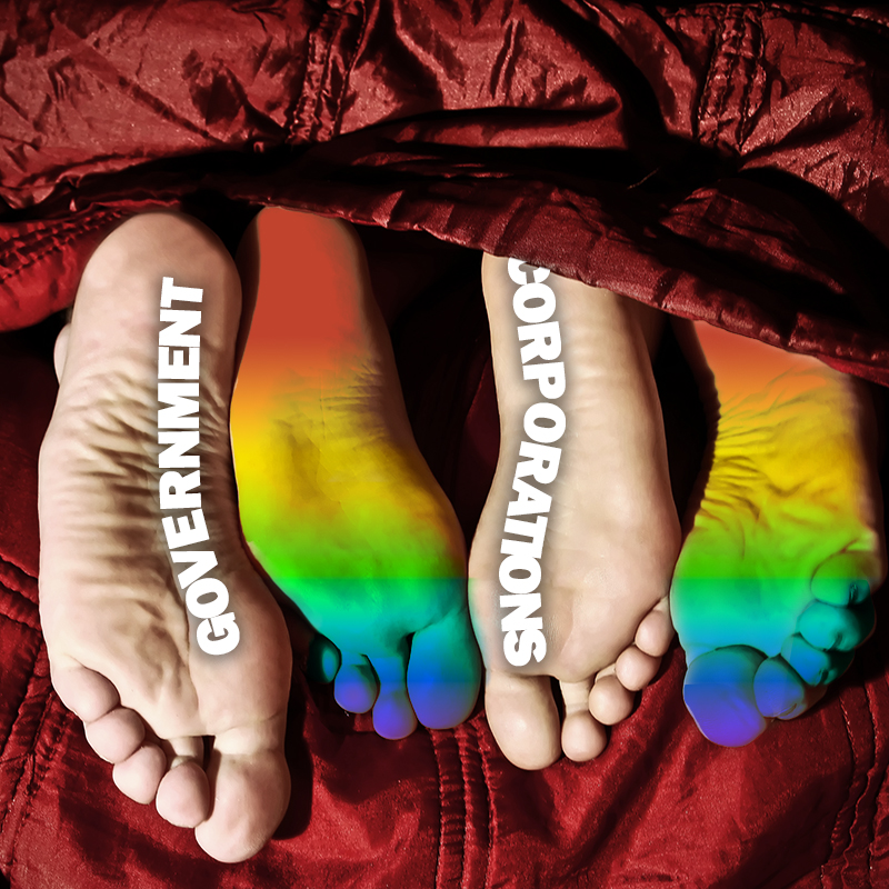 government in bed with corporate media and the LGBQT agenda